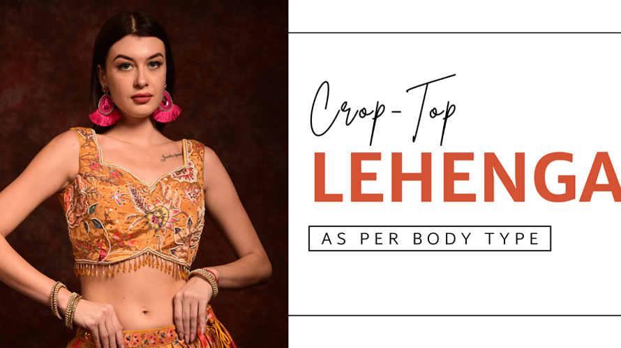 How To Choose Crop Top Lehenga As Per Body Type?