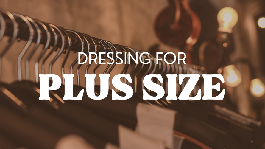 CLASSY & ELEGANT FIT AND FAB FASHION DRESSING FOR PLUS SIZE