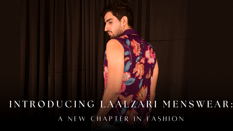 Introducing Laalzari Menswear: A New Chapter in Fashion