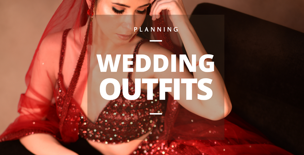 A Detailed Guide On Planning Your Wedding Outfits On A Budget